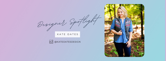 Designer Spotlight - Kate Oates
