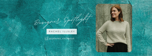 Designer Spotlight - Rachel Illsley