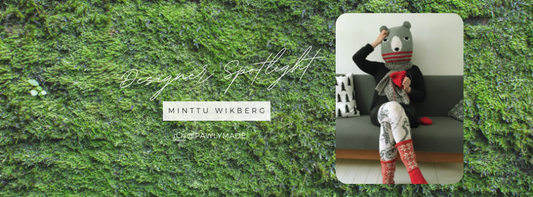 Designer Spotlight - Minttu Wikberg