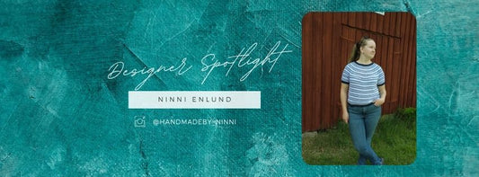 Designer Spotlight - Ninni Enlund