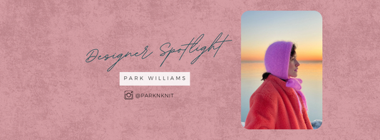 Designer Spotlight - Park Williams