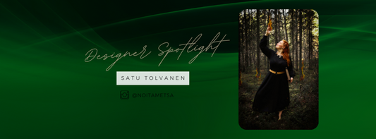 Designer Spotlight - Satu Tolvanen of Noitametsä