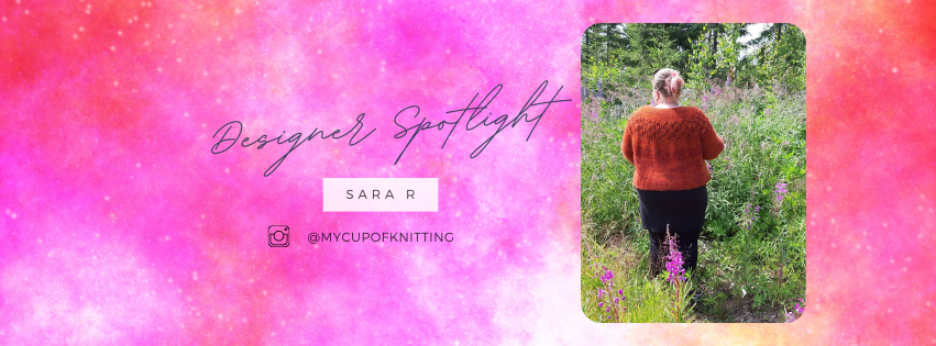 Designer Spotlight - Sara R