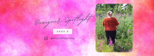 Designer Spotlight - Sara R