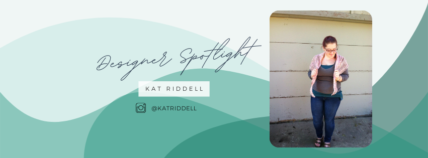Designer Spotlight - Kat Riddell