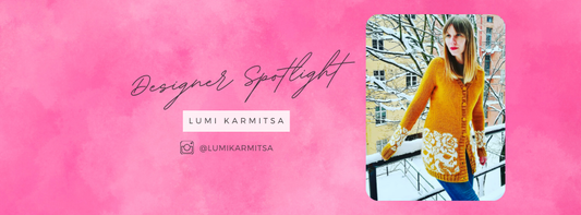 Designer Spotlight - Lumi Karmitsa