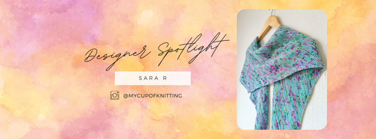 Designer Spotlight - Sara R