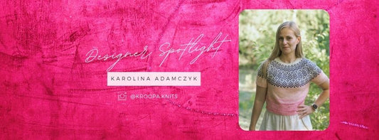 Designer Spotlight - Karolina Adamczyk